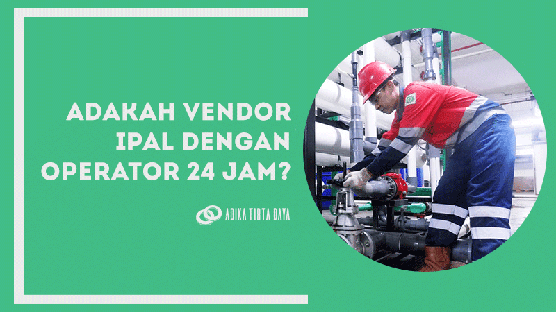 Operator IPAL 24 jam
