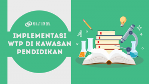 Read more about the article Implementasi WTP di Kawasan Pendidikan
