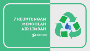 Read more about the article 7 Keuntungan Mengolah Air Limbah