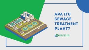 Read more about the article Apa Itu Sewage Treatment Plant?