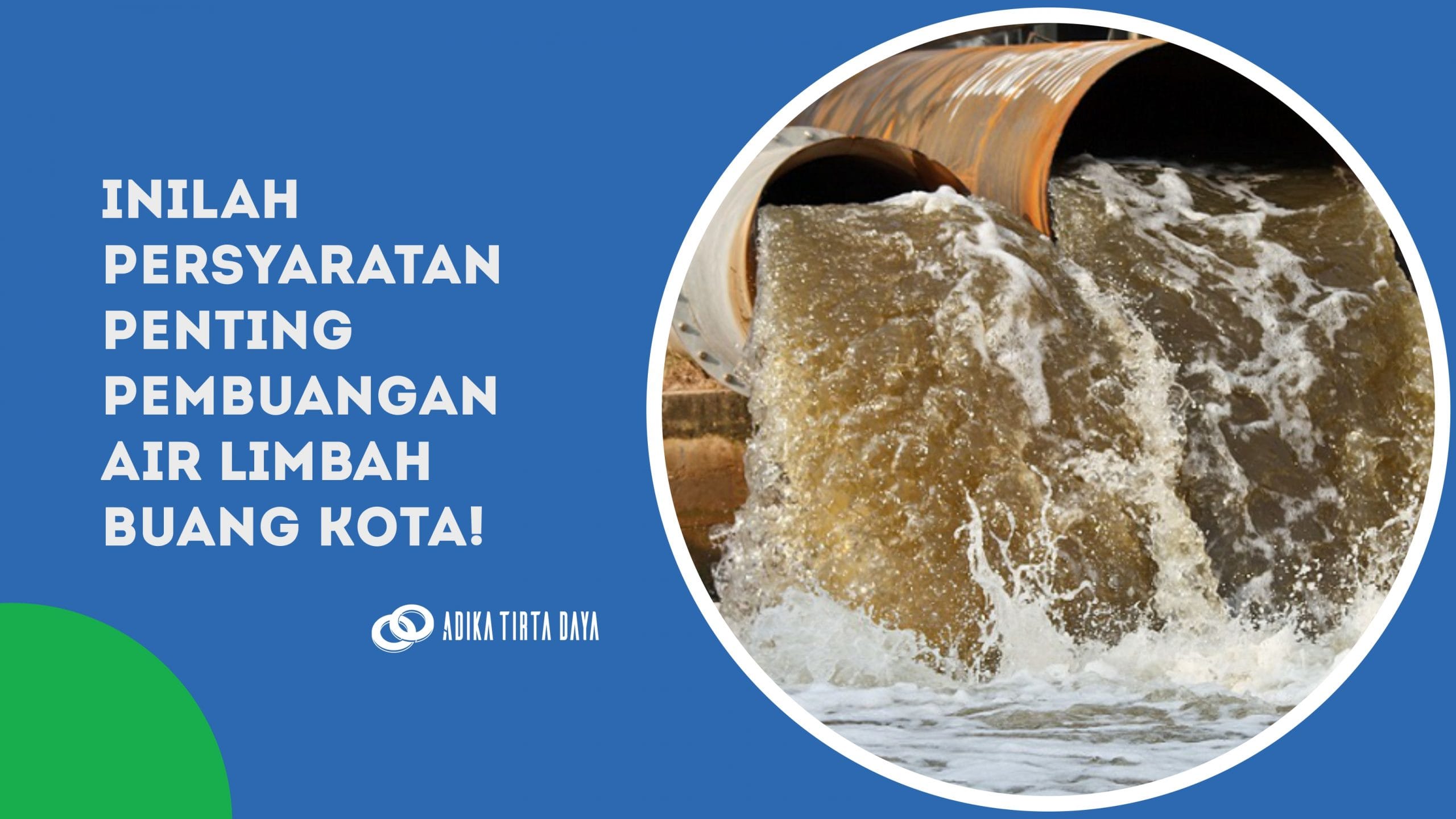 Read more about the article Inilah Persyaratan Penting Pembuangan Air Limbah Buang Kota!