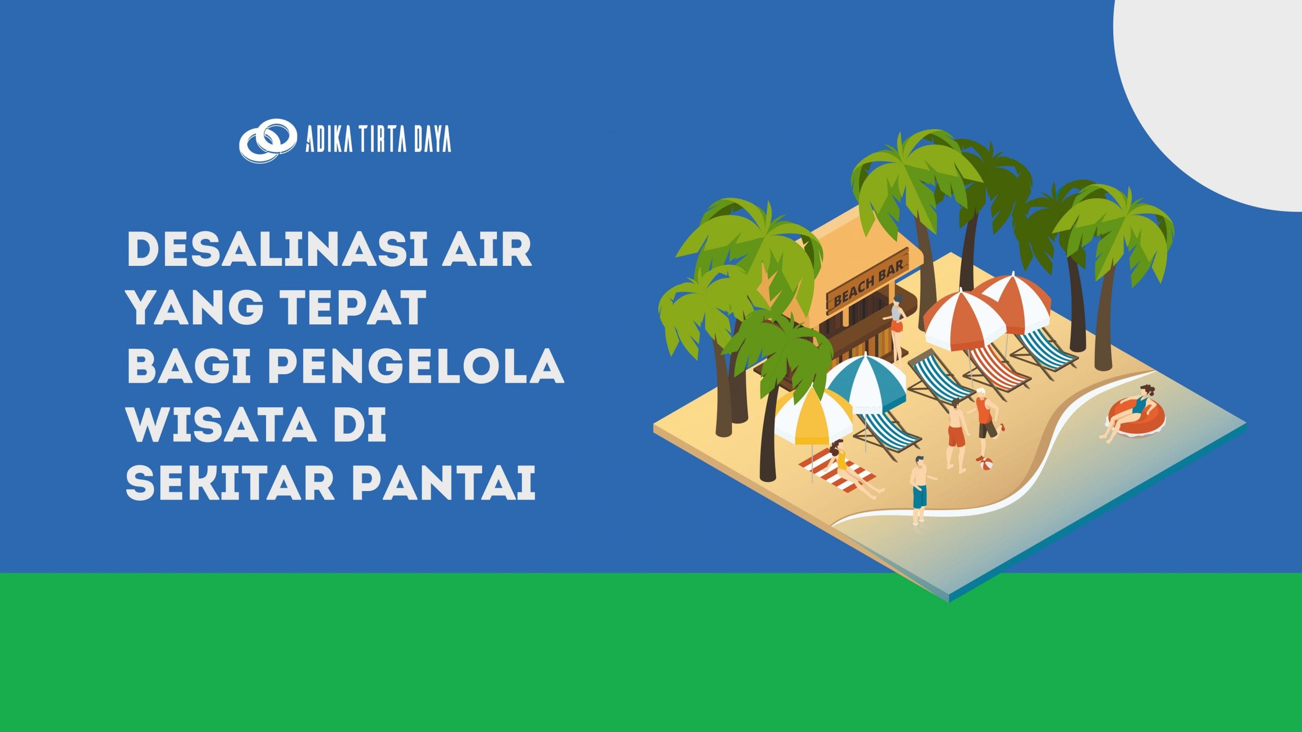 Read more about the article Desalinasi Air yang Tepat Bagi Pengelola Wisata di Sekitar Pantai