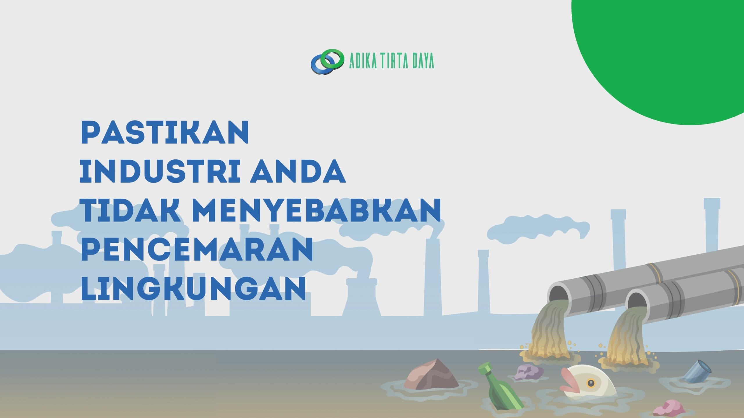 Read more about the article Pastikan Industri Anda Tidak Menyebabkan Pencemaran Lingkungan