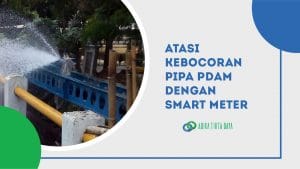 Read more about the article Atasi Kebocoran Pipa PDAM dengan Smart Meter