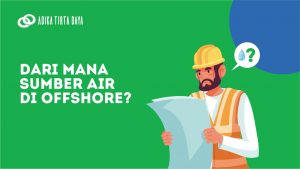 Read more about the article Dari Mana Sumber Air di Offshore?