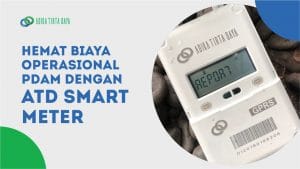 Read more about the article Hemat Biaya Operasional PDAM dengan ATD Smart Meter