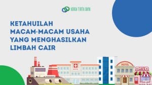 Read more about the article Ketahuilah Macam-macam Usaha yang Menghasilkan Limbah Cair