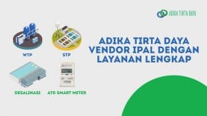 Read more about the article Adika Tirta Daya Vendor IPAL dengan Layanan Lengkap