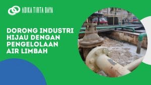 Read more about the article Dorong Industri Hijau dengan Pengelolaan Air Limbah