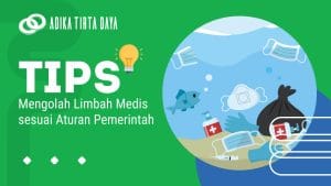 Read more about the article Tips Mengolah Limbah Medis sesuai Aturan Pemerintah