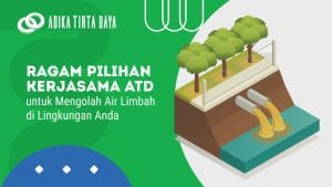 Read more about the article Ragam Pilihan Kerjasama ATD untuk Mengolah Air Limbah di Lingkungan Anda