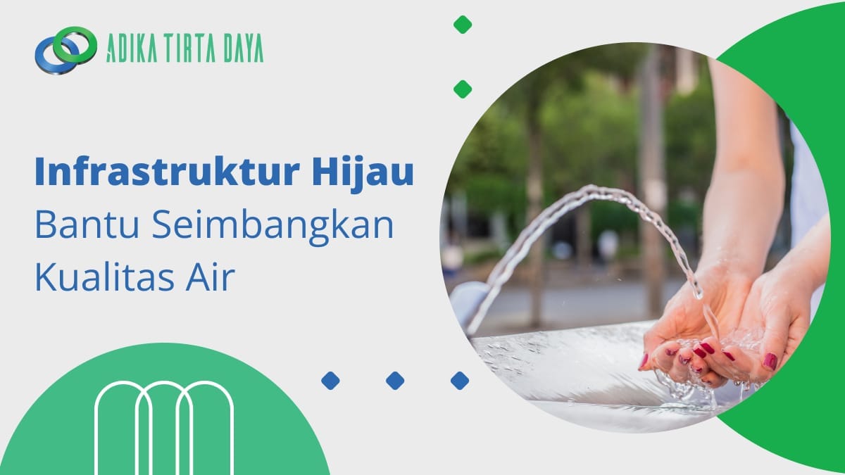 Infrastruktur Hijau Bantu Seimbangkan Kualitas Air