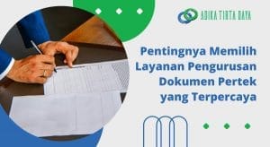 Read more about the article Pentingnya Memilih Layanan Pengurusan Dokumen Pertek yang Terpercaya
