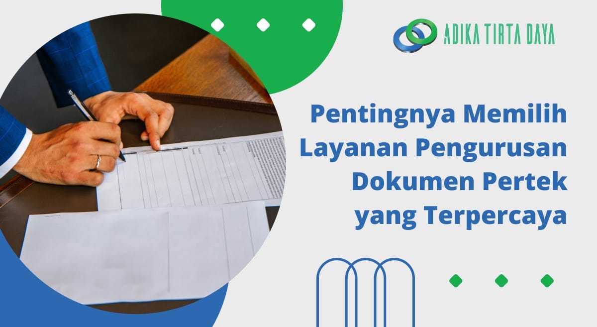 Pentingnya Memilih Layanan Pengurusan Dokumen Pertek yang Terpercaya
