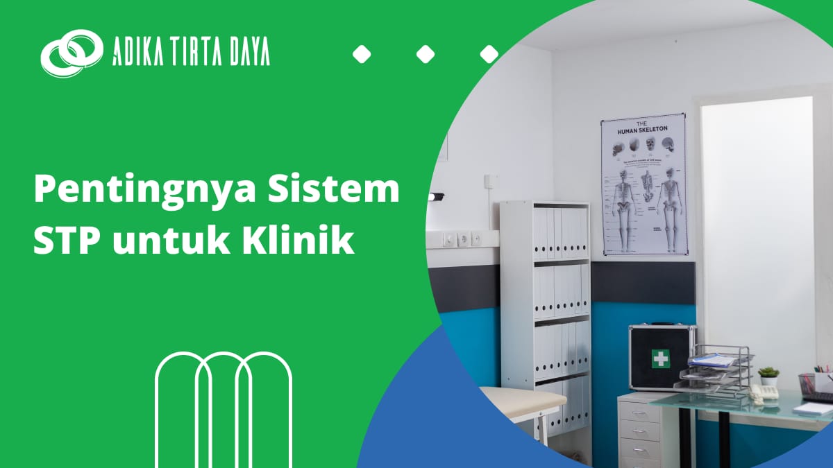 Pentingnya Sistem STP untuk Klinik