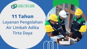 Read more about the article 11 Tahun Layanan Pengolahan Air Limbah Adika Tirta Daya
