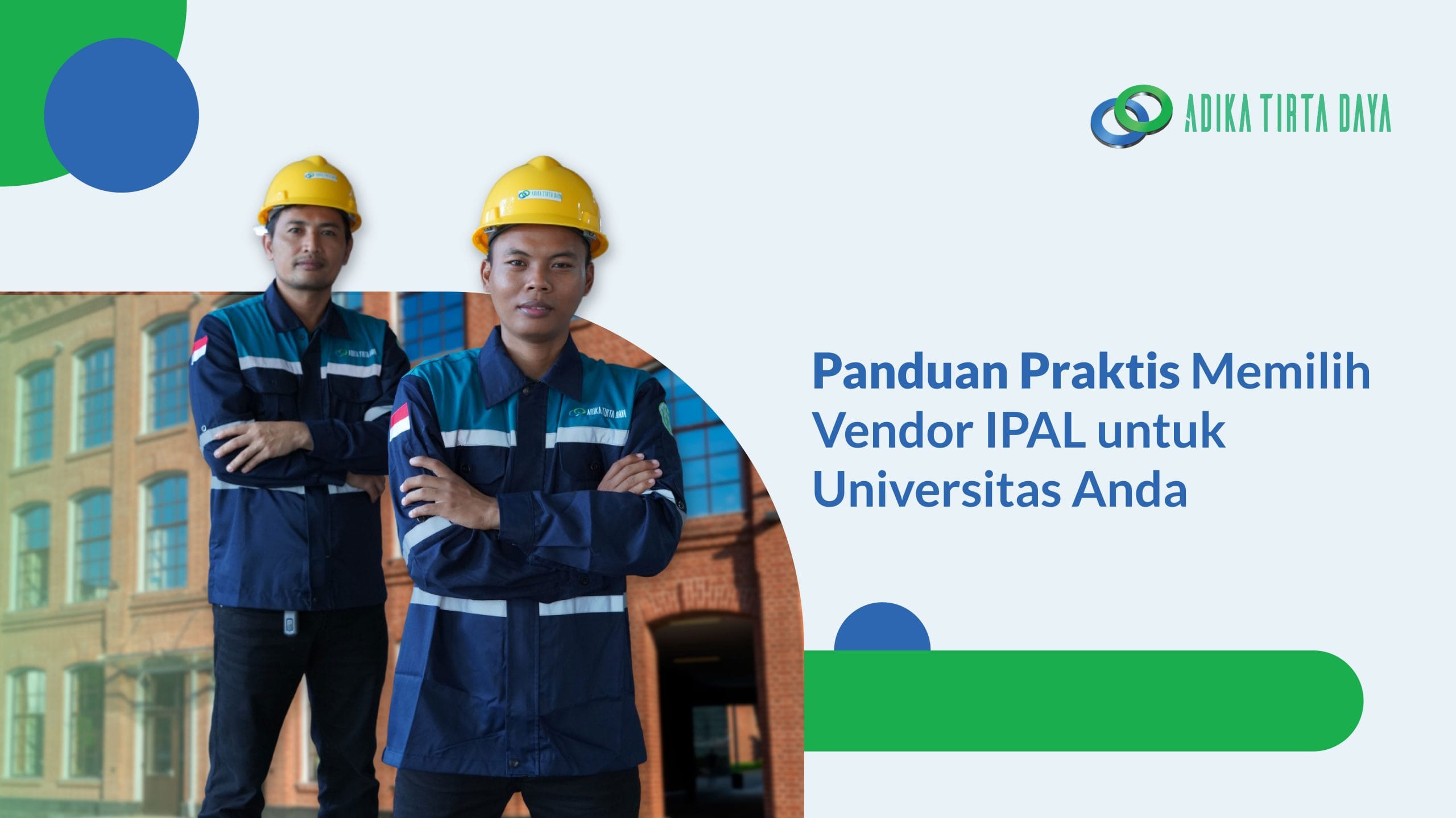 Panduan Praktis Memilih Vendor IPAL untuk Universitas Anda